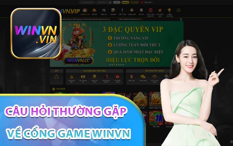 Câu hỏi thường gặp về cổng game Winvn