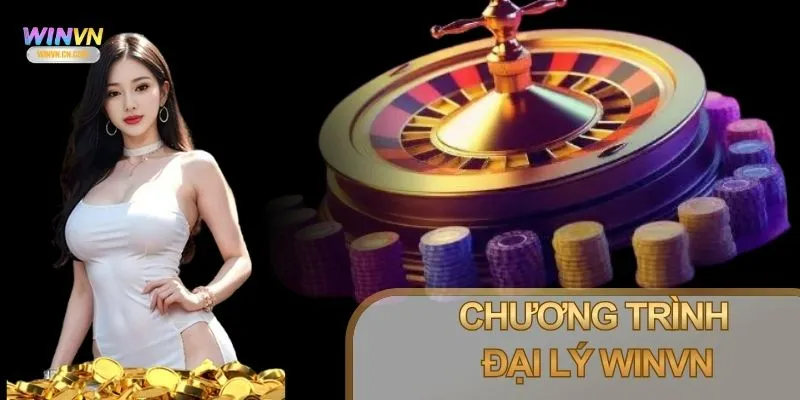 Chương trình đại lý Winvn không yêu cầu vốn