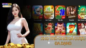 Giới thiệu Winvn kho trò chơi cá cược đa dạng