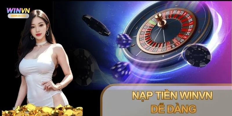 Nạp tiền Winvn chuyển tiền từ tài khoản cá nhân vào nền tảng